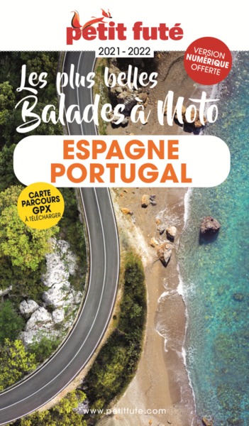 Guide Balades à moto Espagne-Portugal 2021 Petit Futé