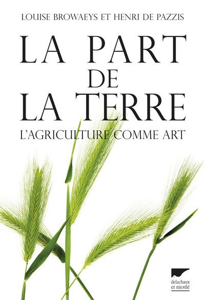 La part de la terre - Louise Browaeys