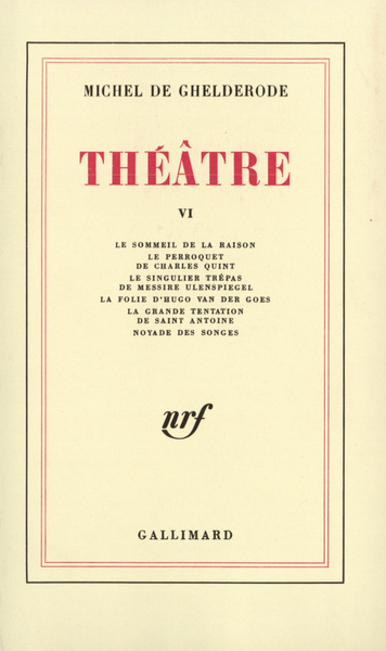 Théâtre - Volume 6 - Michel de Ghelderode