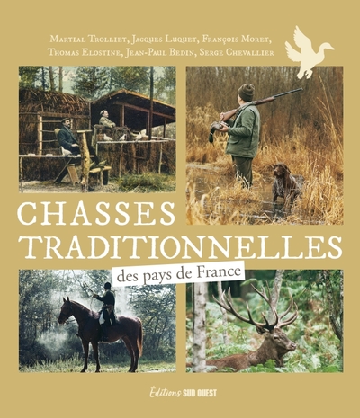 Chasses traditionnelles des pays de France - Martial TROLLIET