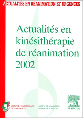 Actualités en kinésithérapie de réanimation 2002 - Société de kinésithérapie de réanimation, Congrès