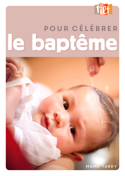 Pour célébrer le baptême NE