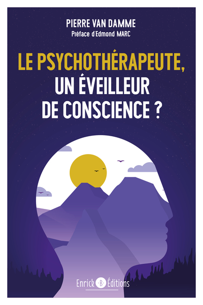 Le psychothérapeute, un éveilleur de conscience ? - Pierre Van Damme