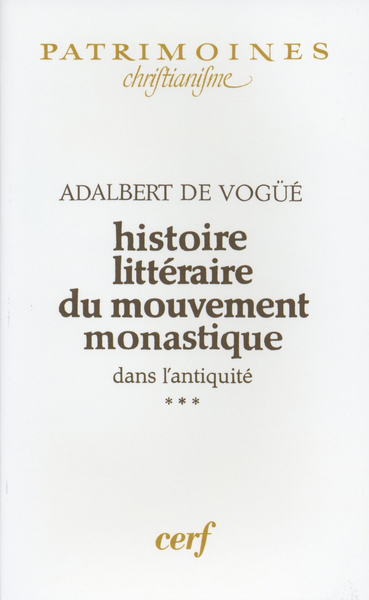 Histoire littéraire du mouvement monastique dans l'Antiquité Volume 13