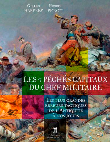 Les 7 Péchés Capitaux Du Chef Militaire - Les Plus