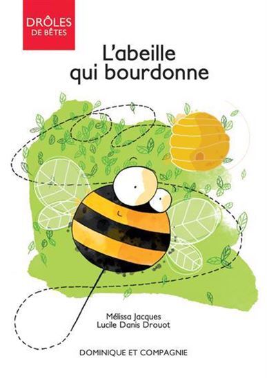 L'Abeille Qui Bourdonne - Danis Drout Lucile (