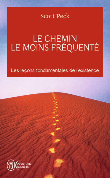 Le Chemin Le Moins Fréquenté, Apprendre À Vivre Avec La Vie