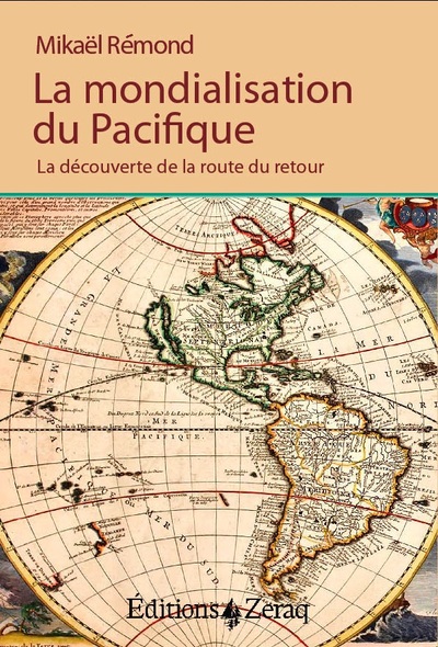 La Mondialisation du Pacifique - Mikaël Rémond