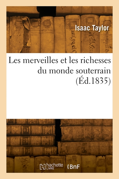 Les Merveilles Et Les Richesses Du Monde Souterrain