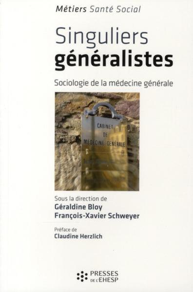 Singuliers généralistes - François-Xavier Schweyer