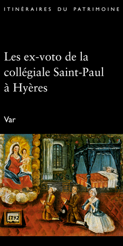 Les ex-voto de la Collegiale Saint-Paul de Hyeres