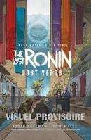 The Last Ronin : The Lost Years - Les Tortues Ninja - TMNT : The Last Ronin : The Lost Years