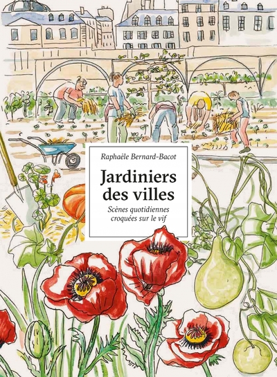 Jardiniers des villes - Raphaèle Bernard-Bacot