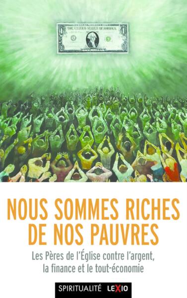 Nous sommes riches de nos pauvres