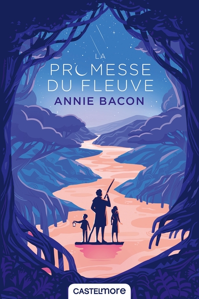 La Promesse du fleuve - Annie Bacon