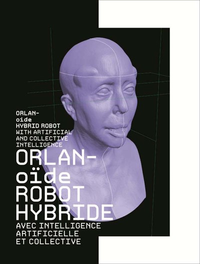 Orlan-oïde robot hybride avec intelligence artificielle et collective