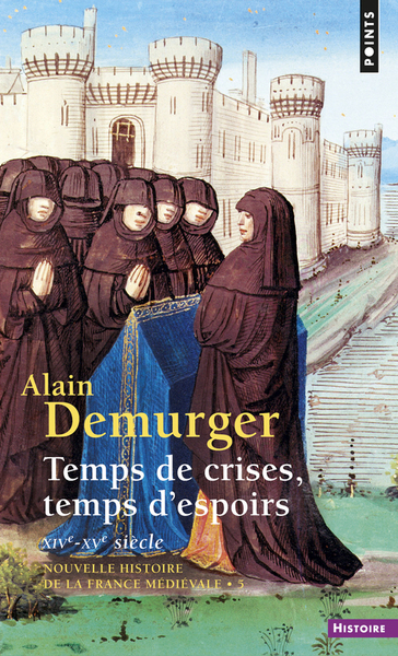 Nouvelle histoire de la France médiévale - Volume 5 - Alain Demurger