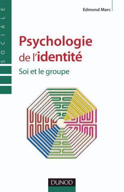 Psychologie de l'identité - Soi et le groupe