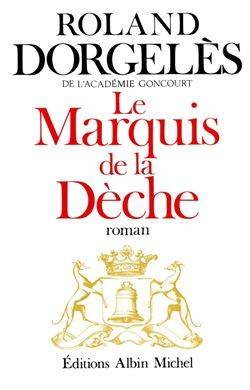 Le Marquis de la Dèche