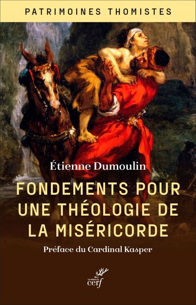 Fondements pour une théologie de la miséricorde - Étienne Dumoulin