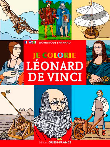 Je Colorie Léonard De Vinci - Dominique Ehrhard