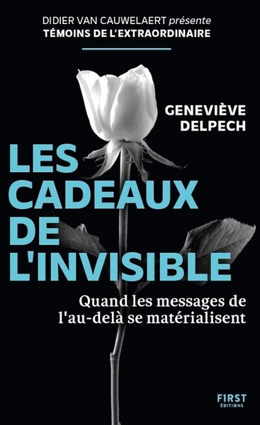 Les Cadeaux De L'Invisible - Quan Les Messages De L'Au-Delà E Matérialisent