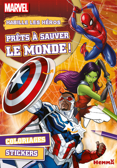 Marvel - Habille les héros - Prêts à sauver le monde ! - Coloriages, stickers