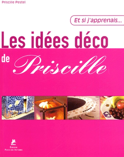 Et Si J'Apprenais Les Idees Deco De Priscille