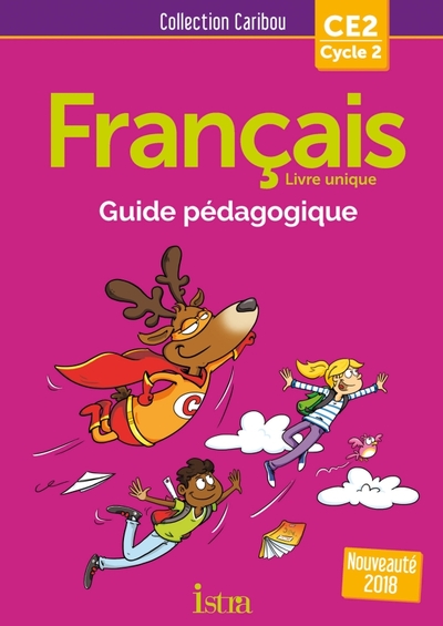 Caribou Français Ce2 - Guide Pédagogique + Cd Audio - Ed. 2018, Livre Unique