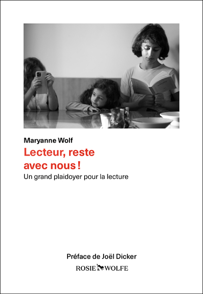 Lecteur, reste avec nous ! - Un grand plaidoyer pour la lecture - Maryanne Wolf