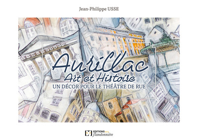 Aurillac Art Et Histoire Un Decor Pour Le Theatre De Rue