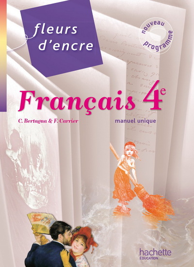 Fleurs d'encre - Français 4e - Livre élève format compact - Edition 2011