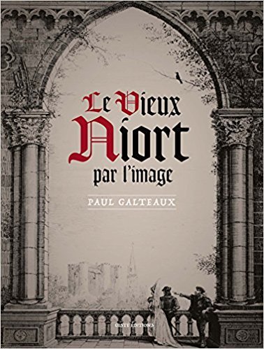 Le vieux Niort par l'image