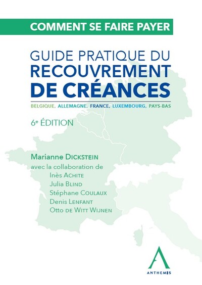 Comment se faire payer. Guide pratique du recouvrement de créances