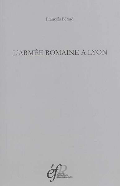 l armee romaine a lyon