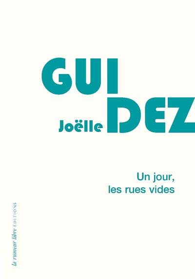 Un jour, les rues vides - Joëlle Guidez