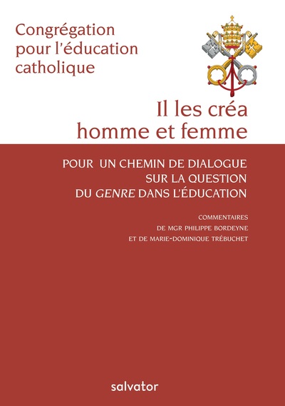 Il Les Créa Homme Et Femme, Pour Un Chemin De Dialogue Sur La Question Du Genre Dans L´Éducation