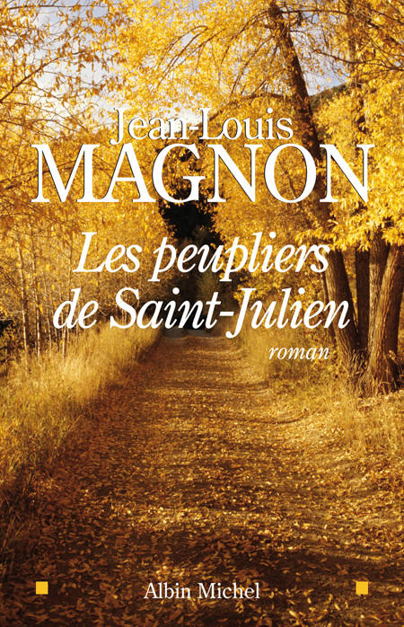 Les Peupliers de Saint-Julien - Jean-Louis Magnon