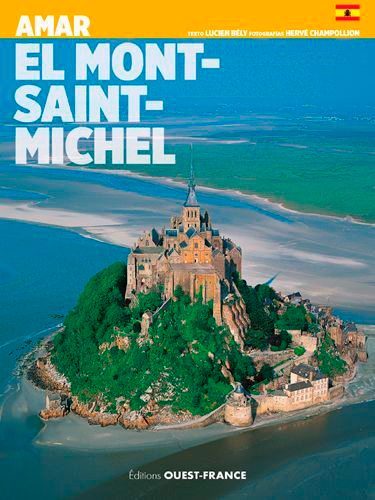 Aimer le Mont-Saint-Michel - BELY Lucien