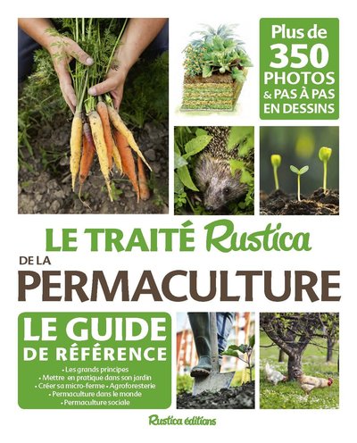 Le Traite Rustica De La Permaculture - Collectif