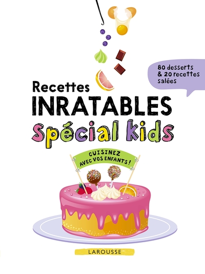 Recettes inratables spécial kids - Xxx