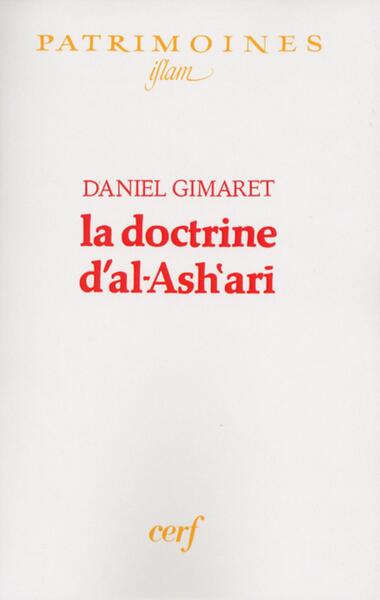 La Doctrine D'Al-Ash'ari, Responsabilité D'Une Église, Martyre D'Un Peuple - Daniel Gimaret