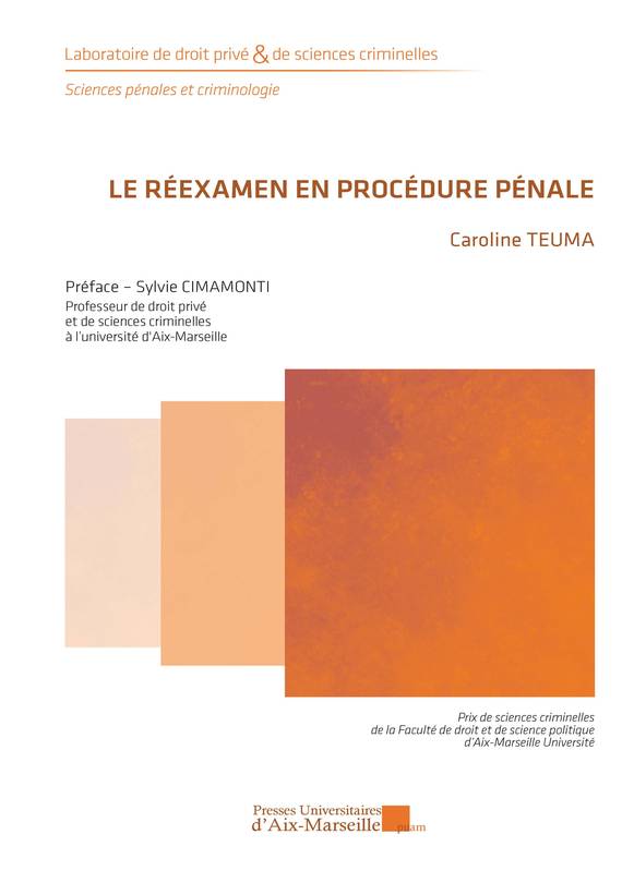 Le réexamen en procédure pénale - Caroline TEUMA