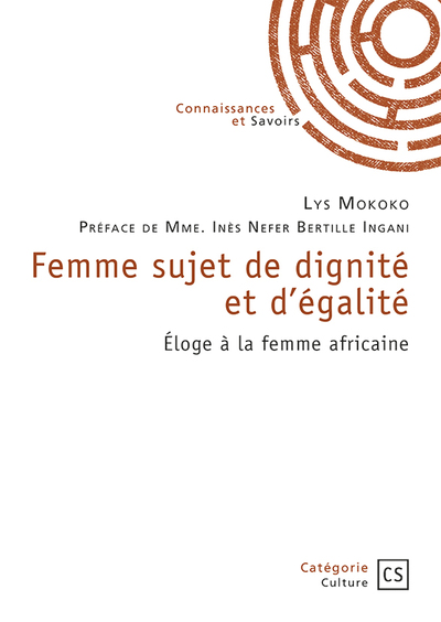 Femme sujet de dignité et d'égalité, Éloge de la femme africaine