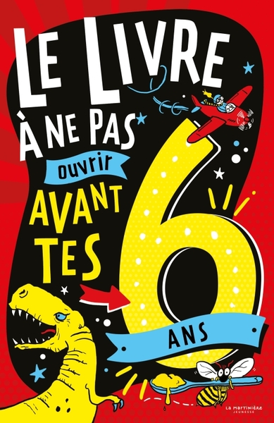 Le Livre à ne pas ouvrir avant tes 6 ans - Steve Martin