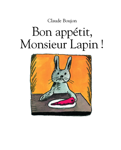 Bon Appétit ! Monsieur Lapin