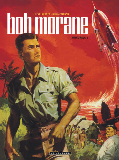 Bob Morane l'Intégrale Volume 1