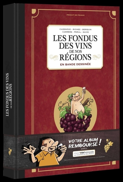 1, Les Fondus Des Vins De Nos Régions - Tome 01, En Bande Dessinée