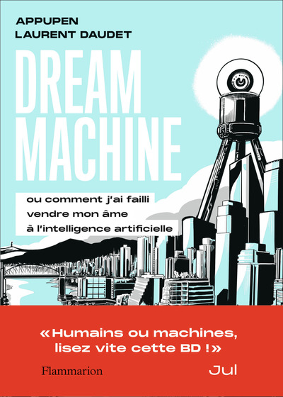 Dream Machine - Appupen, Laurent Daudet