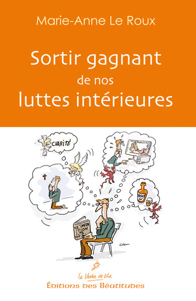 Sortir gagnant de nos luttes intérieures - Marie-Anne Le Roux